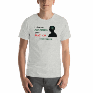 Emobiology Unisex T-Shirt — "Awareness over Reaction"